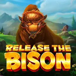 Release the Bison