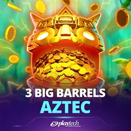 3 Big Barrels Aztec